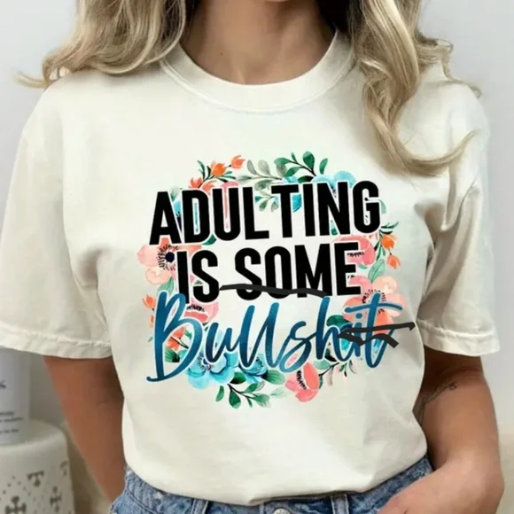 Adulting is some BS Graphic Tee - Picture 1 of 3